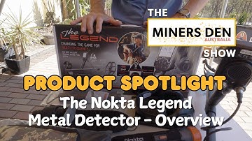 Is the Hype Real? Nokta Legend All-Rounder Metal Detector Reviewed by The Miners Den Show