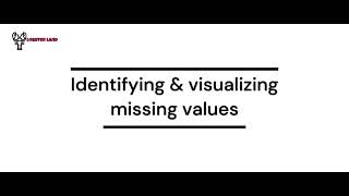 Assessing & visualizing missing values