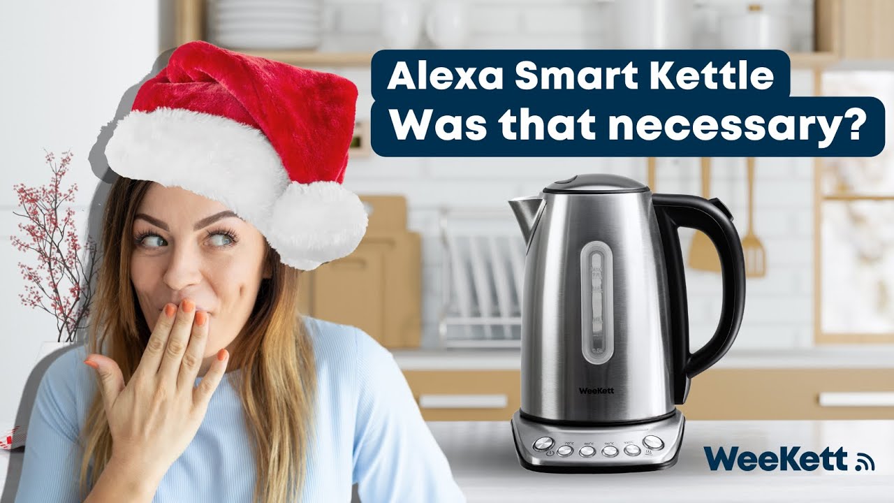 Alexa smart kettle video reviews  #WeeKett Show Episode 32 