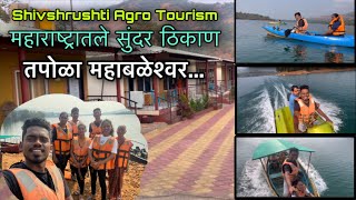 हे सुंदर ठिकाण पाहून Family ने केली मज्जा 🥰 Shivashrusti Agro tourism Tapola - Mahabaleshwar