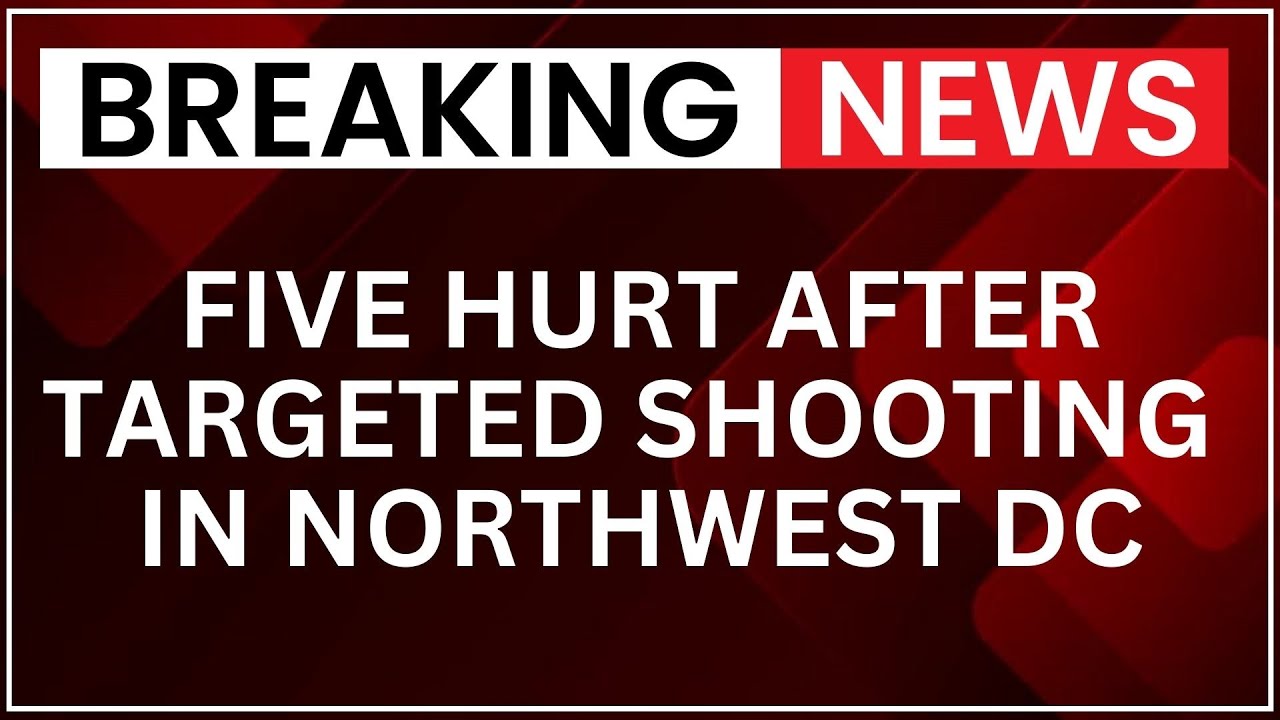 Five Hurt After Targeted Shooting in Northwest DC Friday Night | World ...