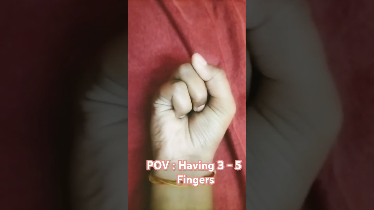 Pov 3 5 Fingers