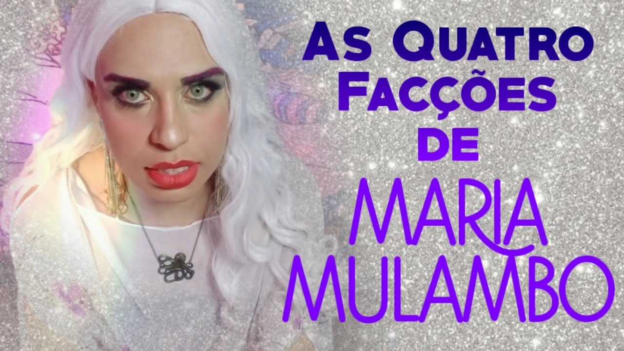 As Quatro Facções de Maria Mulambo