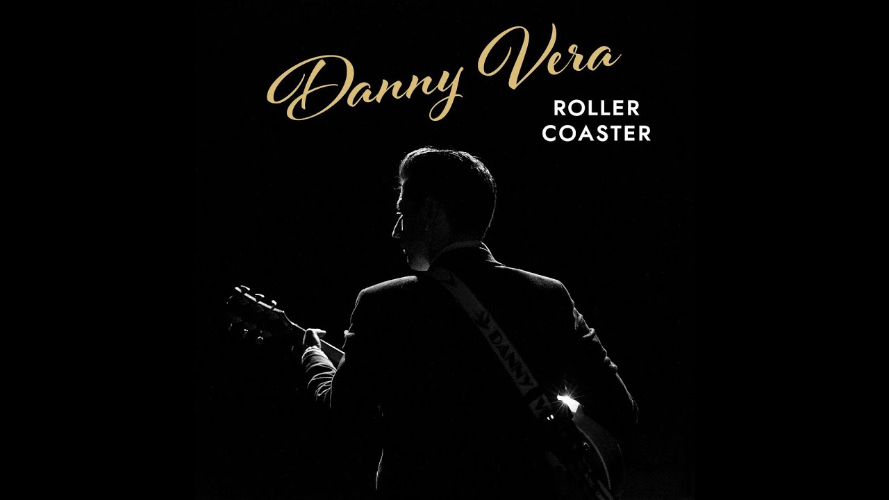 Roller Coaster - Danny Vera - YouTube