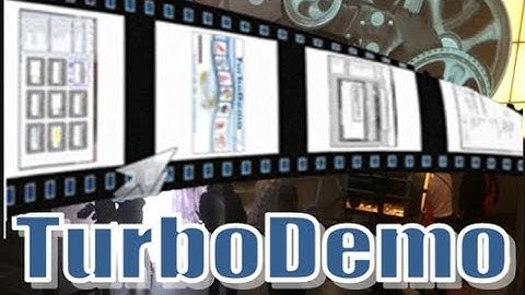 Capture everything that moves on your screen - TurboDemo