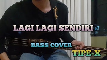 Bass COVER || LAGI LAGI SENDIRI - Tipe-X (bassist pemula)