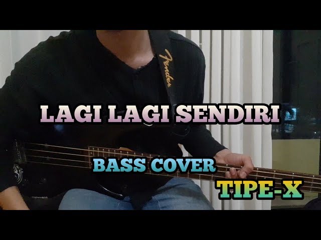 Bass COVER || LAGI LAGI SENDIRI - Tipe-X (bassist pemula) class=