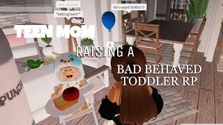 roblox teen mom raising a bad behaved toddler | roblox bloxburg rp