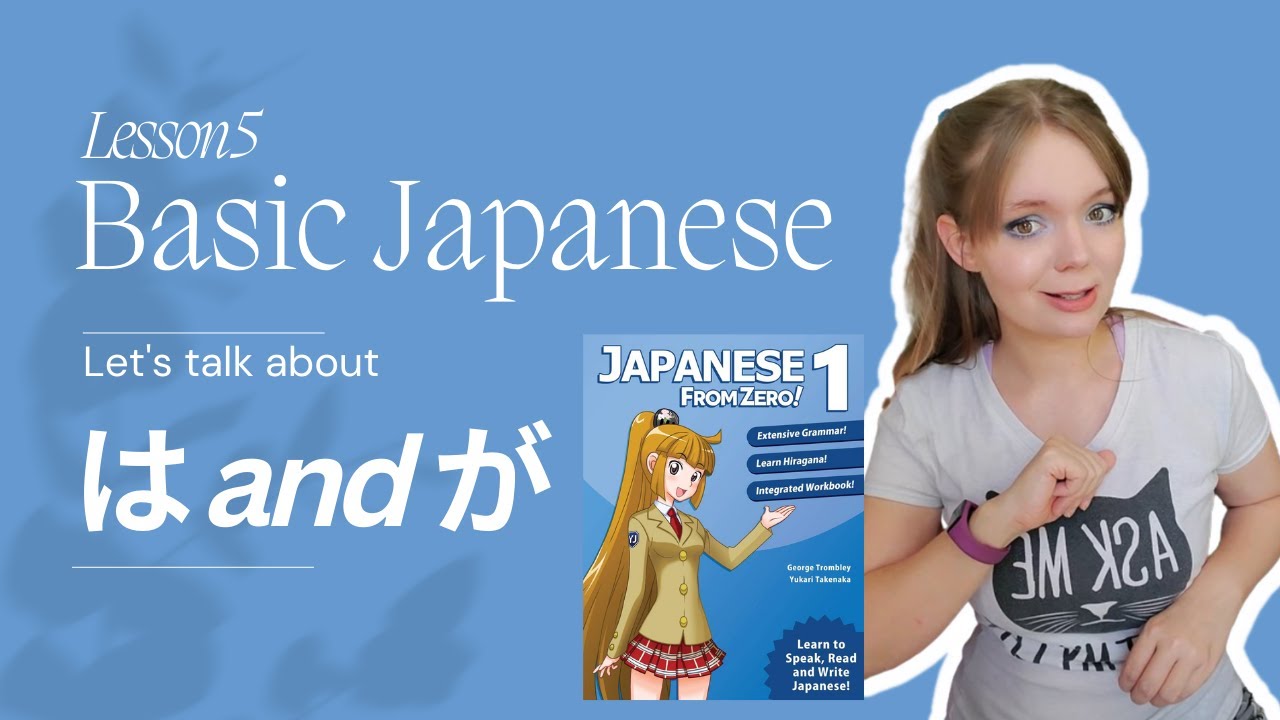 Beginner Japanese Lesson 5 // Wa and Ga