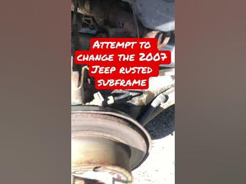 I attempted to change the rusted back subframe of my 2007 Jeep Compass