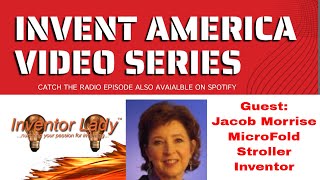 We continue with guest from Invent America - Jacob Morrise- MicroFold Stroller