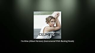 Celine Dion - I’m Alive Album Version Instrumental With Backing Vocals - HIGH QUALITY