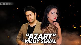 &quot;Azart&quot; milliy serial 25-qism