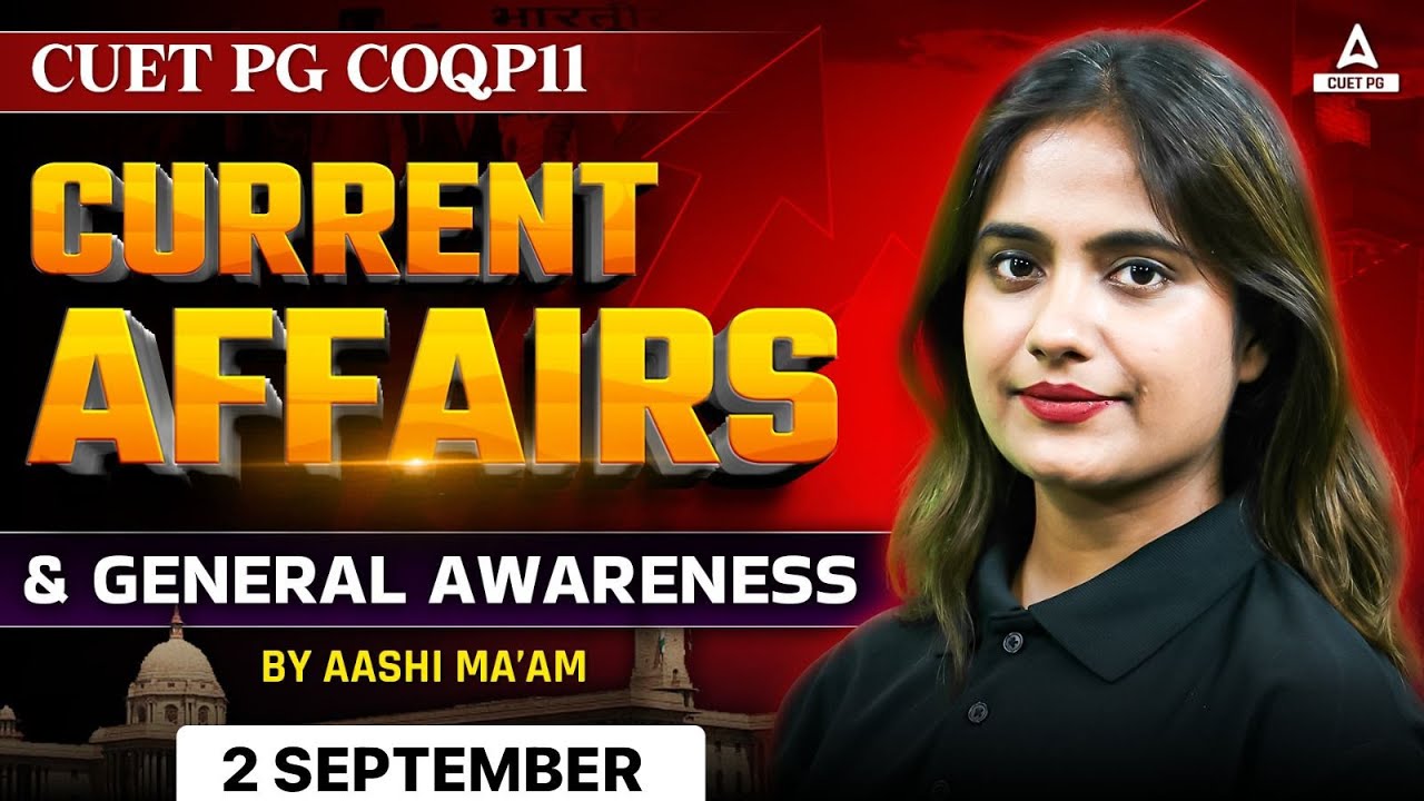 2 September Daily Current Affairs for CUET PG 2025 | ( COQP11 ...