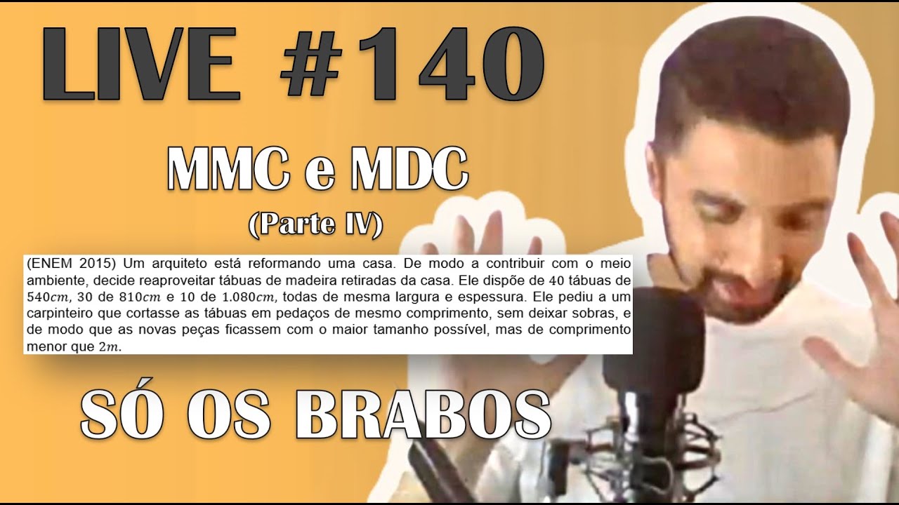 Live #140 - Como fazer CONTAS de MMC e MDC? (Parte IV)