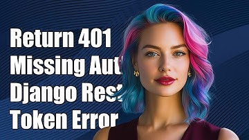 How to Return 401 Unauthorized for Missing Auth Token in Django Rest Framework