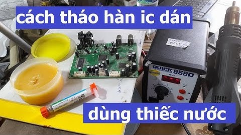 Nhiệt độ khò tầm bao nhiêu thì chết ic dán năm 2024