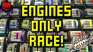 ENGINES ONLY RACE! - Scrap Mechanic Multiplayer Monday Ep16