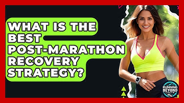 What Is The Best Post-marathon Recovery Strategy? - Running Beyond Limits