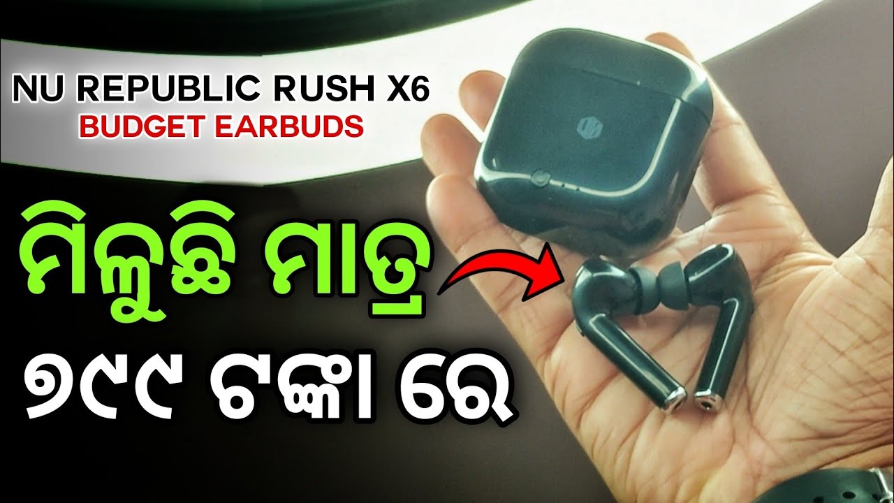 Nu Republic Rush X6 Unboxing Review | Best Budget Earbud Under 800 | Sound & Bass Test | Odia