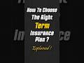 How to Choose the Right Term-Life Insurance Plan? #insurancetips #terminsurance #insurancepolicy