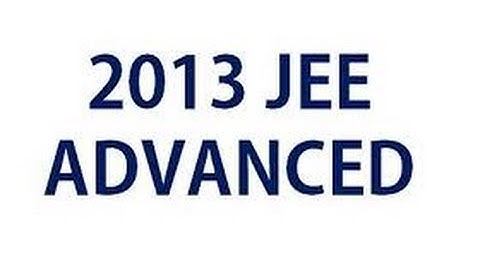 JEE ADVANCED (2013)- PHYSICS (PAPER- 1) PAPER CODE- 0