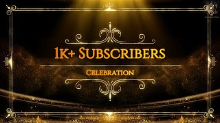 1K Subscribers Celebrations Thanks To All