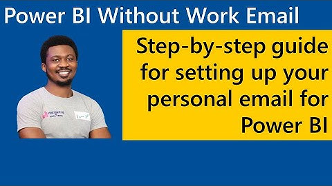 Use Power BI Without Work Email (Step by Step Guide)