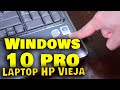 👍Instalando Windows 10 PRO en Laptop Vieja HP | Windows Fácil