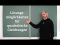 Lösungsmöglichkeiten für quadratische Gleichungen • Algebra