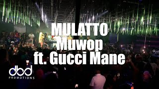 Mulatto - Muwop ft. Gucci Mane (LIVE)