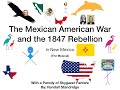 The Mexican American War and the 1847 Rebellion (with Skygazer Fanfare Parody)