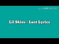 Lil Skies - "Lust" Lyrics