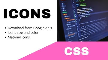 CSS || ICONS - DOWNLOAD FROM GOOGLE APIS, MATERIAL ICONS || TUTORIAL.