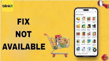 How To Fix And Solve Not Available On Blinkit App | Final solution