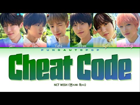 NCT WISH 엔시티 위시 " Cheat Code " Lyrics (Color Coded/ENG/HAN/ROM/가사)