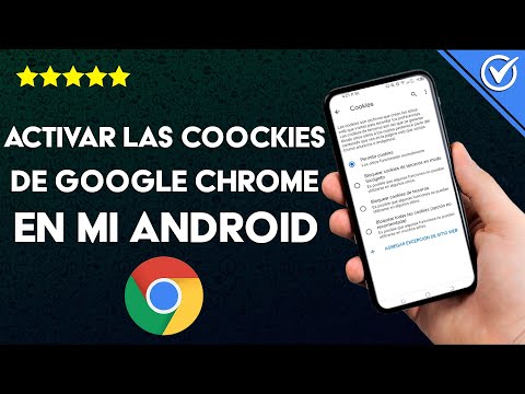 ¿Cómo activar las cookies de GOOGLE CHROME en tu móvil Android? - Configuración