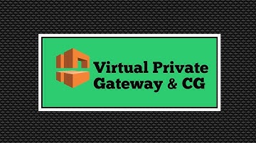 What is Virtual Private Gateway | VPN