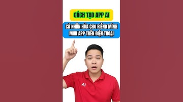 Hướng dẫn tạo App mini AI cho riêng mình ngay trên Điện Thoại của bạn, không cần biết Code