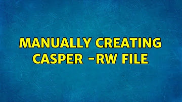 Ubuntu: Manually Creating Casper -rw File (4 Solutions!!)