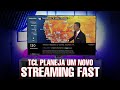 TCL Planeja um NOVO STREAMING Fast pra APOSENTAR TCL TCHANNEL?
