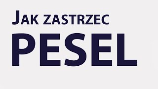 Zastrzeż Pesel Jak To Zrobić? Instrukcja Chcesz Uniknąć Kredytu? Zablokuj Swój Numer Pesel