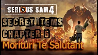 Serious Sam 4 Secret Items: Chapter 6 - Morituri Te Salutant