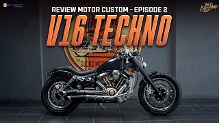 Custom Motor!! V16 CUSTOM TECNO  | REVIEW MOTOR CUSTOM Eps.2 | The Biker Shop