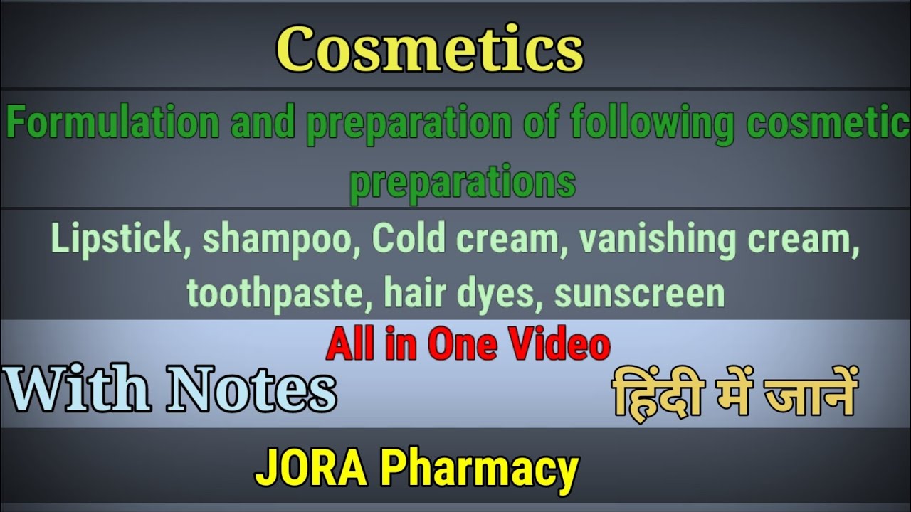 Cosmetics !! Formulation and preparation of different cosmetic