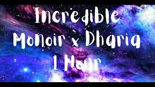 Monoir x Dharia- Incredible | 1 hour loop| 1hr