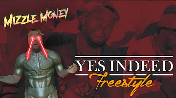 Mizzle Money - "Yes Indeed" [Freestyle]