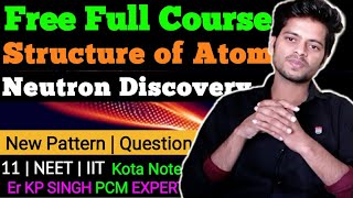 Rutherford Gold foil Experiment | J.J Thomson Atomic Model | Discovery of Neutron Ncert Kota Notes