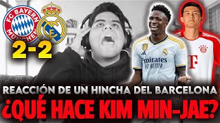 REACCIÓN al BAYERN MUNICH 2-2 REAL MADRID 2024 - HINCHA DEL BARÇA - ¿Y KIM MIN-JAE? DOBLETE VINICIUS