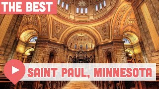 Best Things to Do in Saint Paul, Minnesota